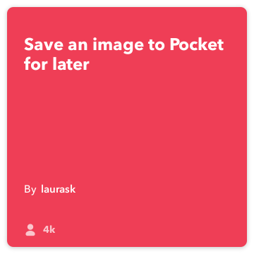 IFTTT Retsept: Salvesta pilt Pocket hiljem ühendab do-kaamera tasku