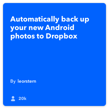 IFTTT Retsept: Backup minu Android fotosid Dropbox ühendab android-fotosid edastuskasti