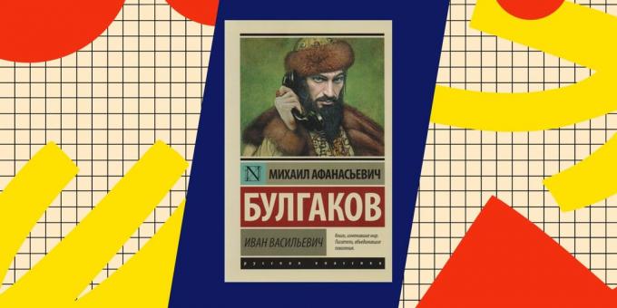 Best Raamatud popadantsev: "Ivan," Mihhail Bulgakov