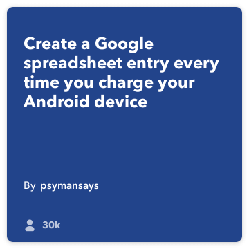 IFTTT Retsept: Logi iga kord, kui oma telefoni laadida Google'i arvutustabeli ühendab android-aku google-drive