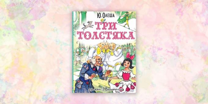 lasteraamatuid, "Kolm Fat Men", Juri Olesha