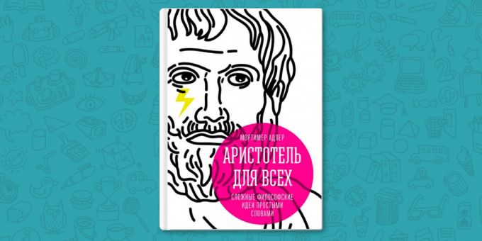 ÜLEVAADE: "Aristoteles kõik" sulfonaadi filosoofilisi ideid Lihtsamalt öeldes - parim raamatuid