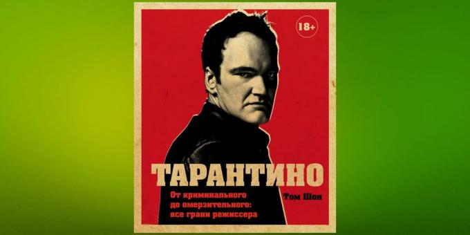 Loe jaanuaris, "Tarantino. Alates kuritegelik vastik: kõik küljed direktor, "Tom Sean