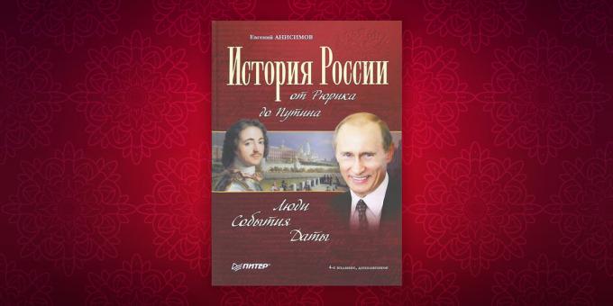 Ajalugu raamatud: "History of Venemaale Rjurik Putin. Inimesed. Sündmused. Kuupäev "Jevgeni Anissimov