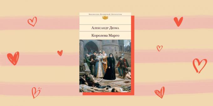 Ajaloolised romantika "Queen Margot", Alexandre Dumas