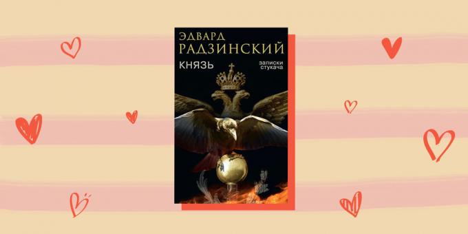 Ajaloolised romantika, "The Prince. Märkused informaator ", Edvard Radzinski