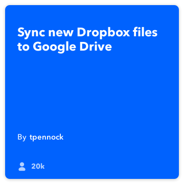 IFTTT Retsept: Sync Dropbox Google Drive ühendab Dropbox google-drive